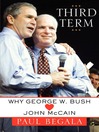 Third Term (eBook): Why George W. Bush (Hearts) John McCain